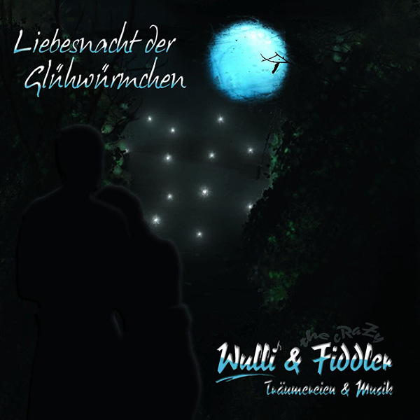 Wulli & Fiddler - Liebesnacht der Glühwürmchen