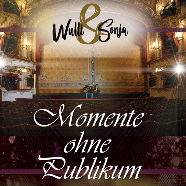 Wulli & Sonja - Momente ohne Publikum